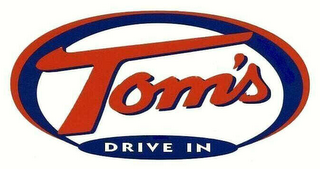 TOM'S DRIVE IN