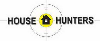 A BULLS EYE IN THE MIDDLE OF A HOUSE SURROUNDED BY THE TEXT 'HOUSE HUNTERS'