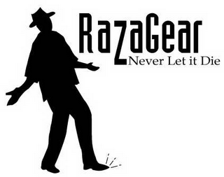 RAZAGEAR NEVER LET IT DIE