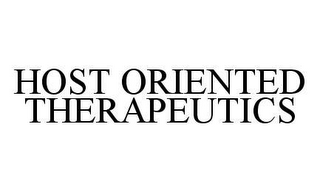 HOST ORIENTED THERAPEUTICS