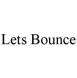 LETS BOUNCE