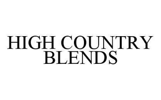 HIGH COUNTRY BLENDS