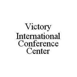 VICTORY INTERNATIONAL CONFERENCE CENTER