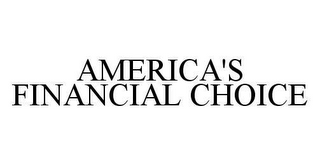 AMERICA'S FINANCIAL CHOICE