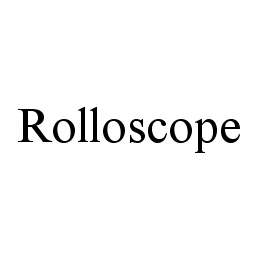 ROLLOSCOPE