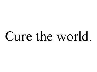 CURE THE WORLD.