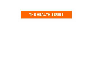 THE HEALTH SERIES