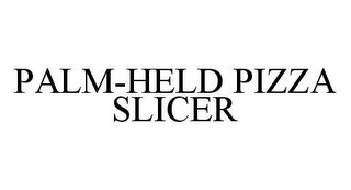 PALM-HELD PIZZA SLICER