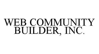 WEB COMMUNITY BUILDER, INC.