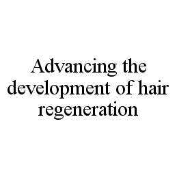 ADVANCING THE DEVELOPMENT OF HAIR REGENERATION