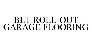 BLT ROLL-OUT GARAGE FLOORING