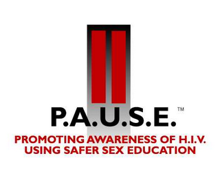 P.A.U.S.E. (PROMOTING AWARENESS OF HIV USING SAFER SEX EDUCATION