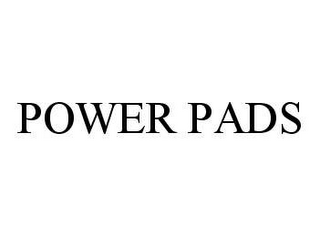 POWER PADS