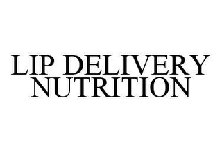 LIP DELIVERY NUTRITION