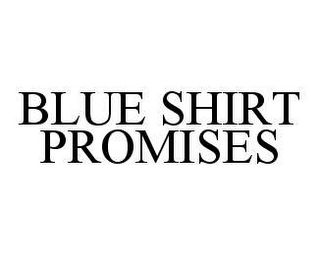 BLUE SHIRT PROMISES