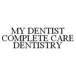 MY DENTIST COMPLETE CARE DENTISTRY