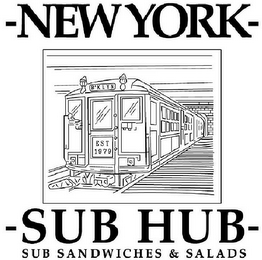 -NEW YORK- -SUB HUB- SUB SANDWICHES & SALADS B'KLYN EST 1979