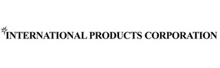 INTERNATIONAL PRODUCTS CORPORATION