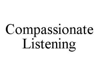 COMPASSIONATE LISTENING