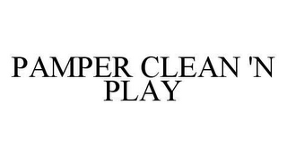 PAMPER CLEAN 'N PLAY