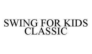 SWING FOR KIDS CLASSIC