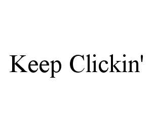 KEEP CLICKIN'