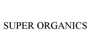 SUPER ORGANICS