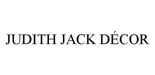 JUDITH JACK DÉCOR