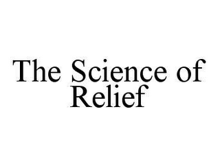 THE SCIENCE OF RELIEF