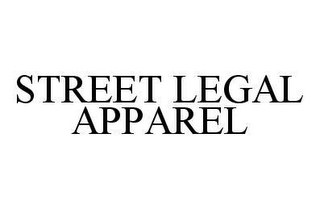 STREET LEGAL APPAREL