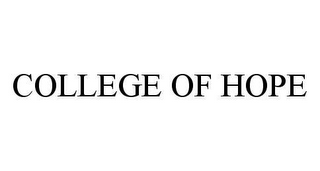 COLLEGE OF HOPE