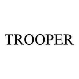 TROOPER