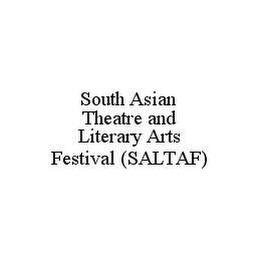 SOUTH ASIAN THEATRE AND LITERARY ARTS FESTIVAL (SALTAF)