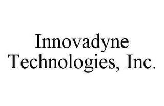 INNOVADYNE TECHNOLOGIES, INC.