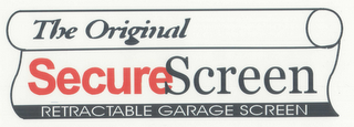 THE ORIGINAL SECURE SCREEN RETRACTABLE GARAGE SCREEN