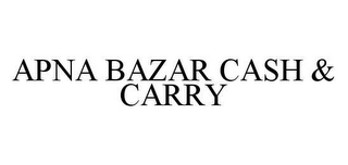 APNA BAZAR CASH & CARRY