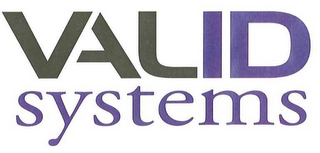 VALID SYSTEMS