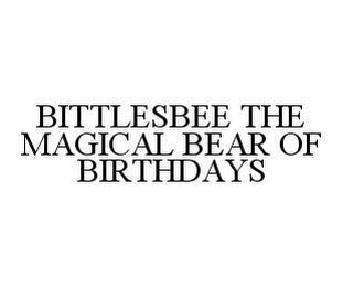 BITTLESBEE THE MAGICAL BEAR OF BIRTHDAYS