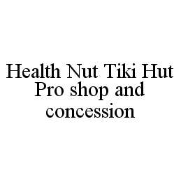 HEALTH NUT TIKI HUT PRO SHOP AND CONCESSION