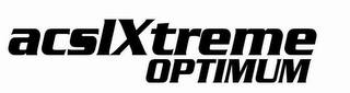 ACSLXTREME OPTIMUM