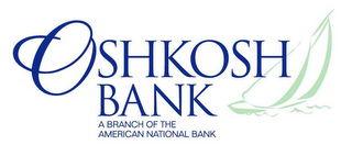 OSH KOSH BANK A BRANCH OF THE AMERICAN NATIONAL BANK