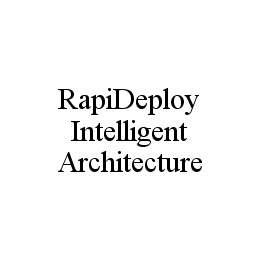 RAPIDEPLOY INTELLIGENT ARCHITECTURE