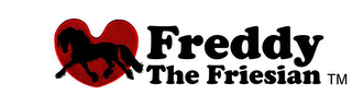 FREDDY THE FRIESIAN