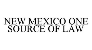 NEW MEXICO ONE SOURCE OF LAW