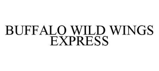 BUFFALO WILD WINGS EXPRESS