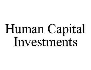 HUMAN CAPITAL INVESTMENTS