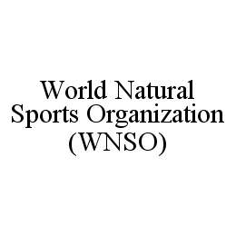 WORLD NATURAL SPORTS ORGANIZATION (WNSO)