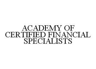 ACADEMY OF CERTIFIED FINANCIAL SPECIALISTS