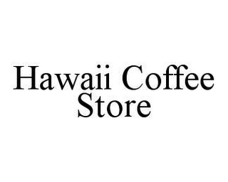 HAWAII COFFEE STORE