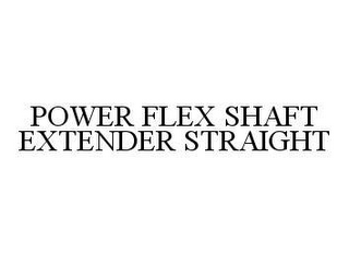 POWER FLEX SHAFT EXTENDER STRAIGHT